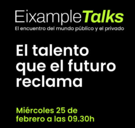 Preparing the talent that the future demands, a major challenge for debate at EIXAMPLE TALKS